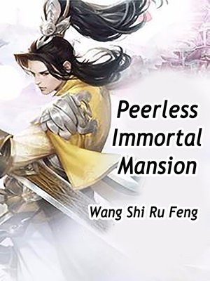 cover image of Peerless Immortal Mansion